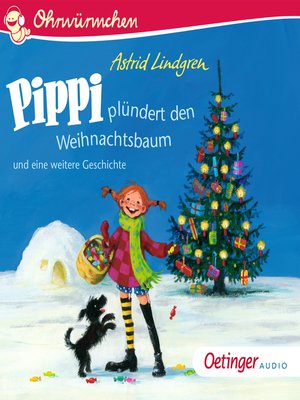 cover image of Pippi plündert den Weihnachtsbaum und eine weitere Geschichte
